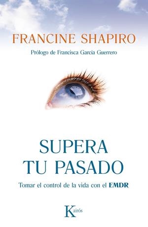 SUPERA TU PASADO | 9788499883090 | SHAPIRO, FRANCINE | Llibreria Drac - Llibreria d'Olot | Comprar llibres en català i castellà online