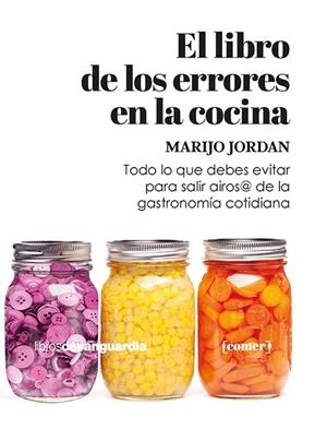 LIBRO DE LOS ERRORES EN LA COCINA, EL | 9788416372973 | JORDAN, MARIJO | Llibreria Drac - Llibreria d'Olot | Comprar llibres en català i castellà online