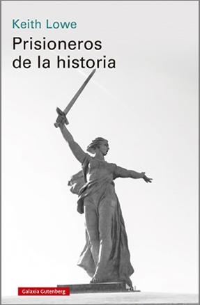 PRISIONEROS DE LA HISTORIA | 9788418807541 | LOWE, KEITH | Llibreria Drac - Librería de Olot | Comprar libros en catalán y castellano online