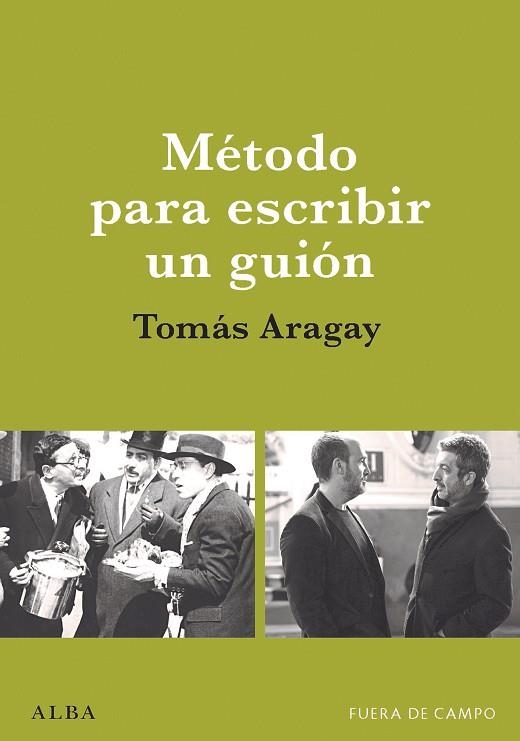 MÉTODO PARA ESCRIBIR UN GUIÓN | 9788490658178 | ARAGAY, TOMÀS | Llibreria Drac - Librería de Olot | Comprar libros en catalán y castellano online