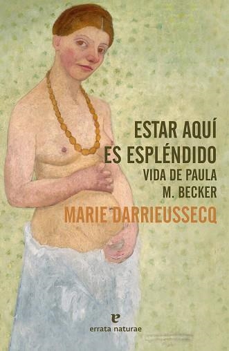ESTAR AQUÍ ES ESPLÉNDIDO | 9788417800864 | DARRIEUSSECQ, MARIE | Llibreria Drac - Librería de Olot | Comprar libros en catalán y castellano online