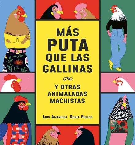 MÁS PUTA QUE LAS GALLINAS (Y OTRAS ANIMALADAS MACHISTAS) | 9788418599095 | AMAVISCA, LUIS | Llibreria Drac - Librería de Olot | Comprar libros en catalán y castellano online