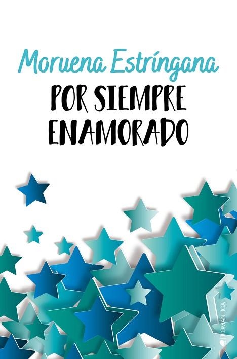 POR SIEMPRE ENAMORADO | 9788418539695 | ESTRÍNGANA, MORUENA | Llibreria Drac - Librería de Olot | Comprar libros en catalán y castellano online