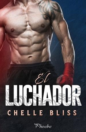 LUCHADOR, EL | 9788418491818 | BLISS, CHELLE | Llibreria Drac - Librería de Olot | Comprar libros en catalán y castellano online