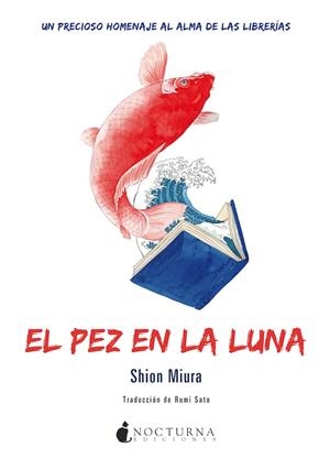 PEZ EN LA LUNA, EL | 9788418440267 | MIURA, SHION | Llibreria Drac - Llibreria d'Olot | Comprar llibres en català i castellà online