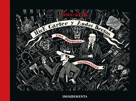 NICK CARTER & ANDRÉ BRETON: UNA PESQUISA SURREALISTA | 9788418668203 | B., DAVID | Llibreria Drac - Librería de Olot | Comprar libros en catalán y castellano online