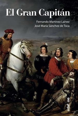 GRAN CAPITÁN, EL | 9788441441217 | MARTÍNEZ, FERNANDO; SÁNCHEZ DE TOCA, JOSÉ MARÍA | Llibreria Drac - Llibreria d'Olot | Comprar llibres en català i castellà online