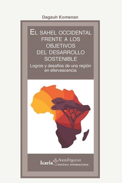 SAHEL OCCIDENTAL FRENTE A LOS OBJETIVOS DEL DESARROLLO SOSTENIBLE, EL | 9788418826276 | KOMENAN, DAGAUH | Llibreria Drac - Librería de Olot | Comprar libros en catalán y castellano online