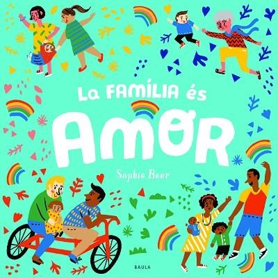 FAMÍLIA ÉS AMOR, LA | 9788447943166 | BEER, SOPHIE | Llibreria Drac - Llibreria d'Olot | Comprar llibres en català i castellà online