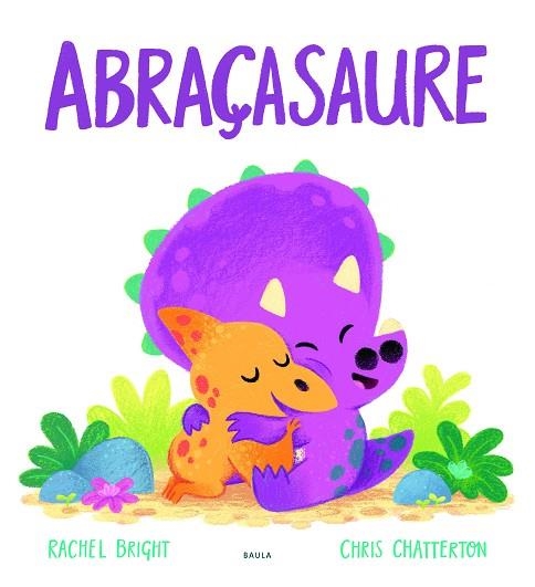 ABRAÇASAURE | 9788447943296 | BRIGHT, RACHEL | Llibreria Drac - Llibreria d'Olot | Comprar llibres en català i castellà online