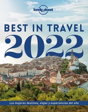 BEST IN TRAVEL 2022 | 9788408248439 | AA. VV. | Llibreria Drac - Llibreria d'Olot | Comprar llibres en català i castellà online