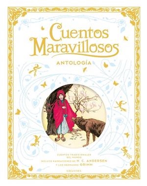 CUENTOS MARAVILLOSOS. ANTOLOGÍA | 9788414034019 | AA.VV | Llibreria Drac - Librería de Olot | Comprar libros en catalán y castellano online
