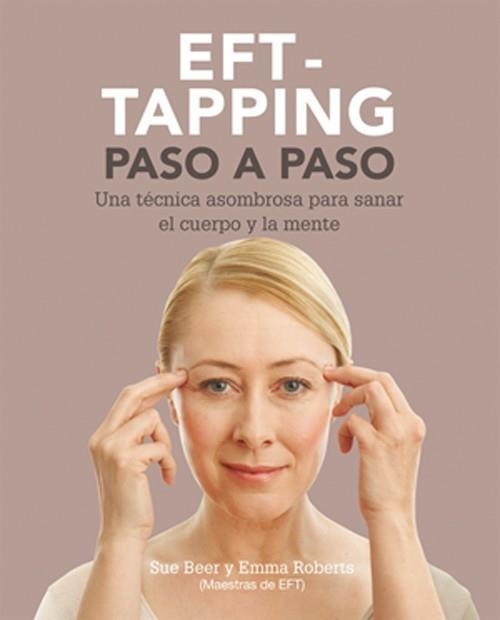 EFT-TAPING PASO A PASO | 9788484454632 | BEER, SUE;ROBERTS, EMMA | Llibreria Drac - Librería de Olot | Comprar libros en catalán y castellano online