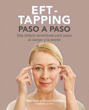 EFT-TAPING PASO A PASO | 9788484454632 | BEER, SUE;ROBERTS, EMMA | Llibreria Drac - Librería de Olot | Comprar libros en catalán y castellano online