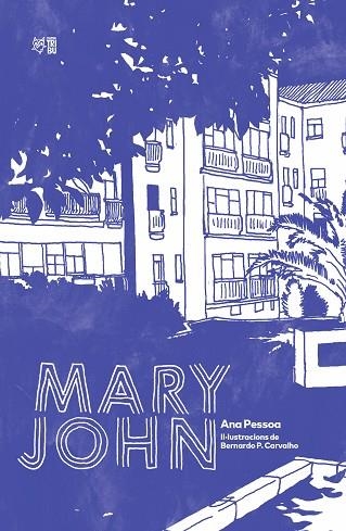 MARY JOHN | 9788412322972 | PESSOA, ANA | Llibreria Drac - Librería de Olot | Comprar libros en catalán y castellano online