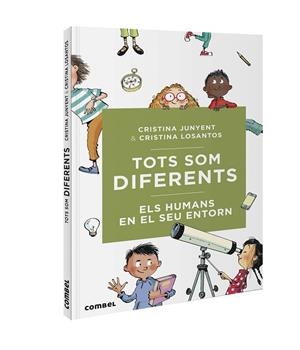 TOTS SOM DIFERENTS. ELS HUMANS EN EL SEU ENTORN | 9788491016731 | JUNYENT, MARIA CRISTINA | Llibreria Drac - Librería de Olot | Comprar libros en catalán y castellano online