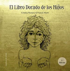 LIBRO DORADO DE LOS NIÑOS, EL (N.E.) | 9788412310665 | ROMERO, CRISTINA; MARÍN, FRANCISCO | Llibreria Drac - Llibreria d'Olot | Comprar llibres en català i castellà online