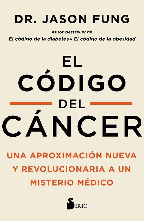 CÓDIGO DEL CÁNCER, EL | 9788418531507 | FUNG, DR. JASON | Llibreria Drac - Librería de Olot | Comprar libros en catalán y castellano online
