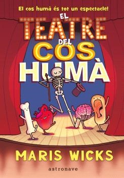 TEATRE DEL COS HUMÀ, EL | 9788467947588 | WICKS, MARIS | Llibreria Drac - Librería de Olot | Comprar libros en catalán y castellano online