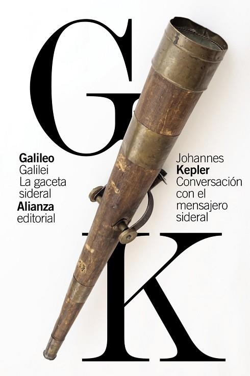 GACETA SIDERAL, LA | CONVERSACIÓN CON EL MENSAJERO SIDERAL | 9788413625720 | GALILEI, GALILEO; KEPLER, JOHANNES | Llibreria Drac - Librería de Olot | Comprar libros en catalán y castellano online