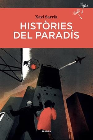 HISTÒRIES DEL PARADÍS | 9788416698660 | SARRIÀ, XAVI | Llibreria Drac - Llibreria d'Olot | Comprar llibres en català i castellà online