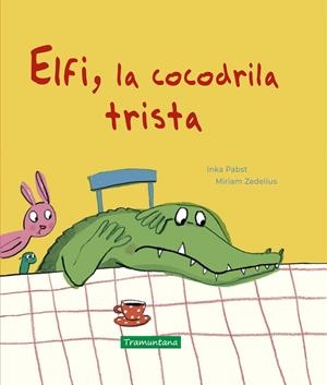 ELFI, LA COCODRILA TRISTA | 9788418520181 | PABST, INKA | Llibreria Drac - Librería de Olot | Comprar libros en catalán y castellano online