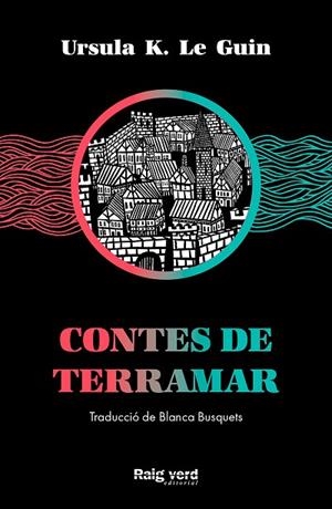 CONTES DE TERRAMAR | 9788417925574 | K. LE GUIN, URSULA | Llibreria Drac - Llibreria d'Olot | Comprar llibres en català i castellà online