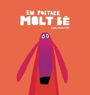 EM PORTARÉ MOLT BÉ (LLIBRE DE CARTRÓ) | 9788418599118 | HAUGHTON, CHRIS | Llibreria Drac - Librería de Olot | Comprar libros en catalán y castellano online