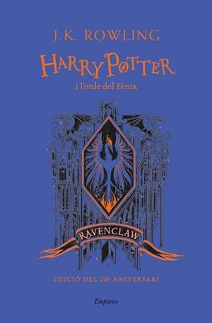 HARRY POTTER I L'ORDE DEL FÈNIX (RAVENCLAW) | 9788418833151 | ROWLING, J.K. | Llibreria Drac - Llibreria d'Olot | Comprar llibres en català i castellà online