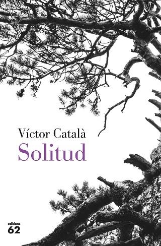 SOLITUD | 9788429779851 | CATALÀ, VÍCTOR | Llibreria Drac - Librería de Olot | Comprar libros en catalán y castellano online