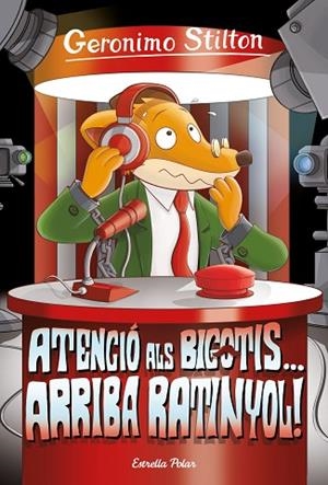 ATENCIÓ ALS BIGOTIS... ARRIBA RATINYOL(GERONIMO STILTON) | 9788413891033 | STILTON, GERÓNIMO | Llibreria Drac - Librería de Olot | Comprar libros en catalán y castellano online