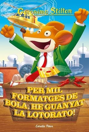 PER MIL FORMATGES DE BOLA, HE GUANYAT LA LOTORATO (GERONIMO STILTON) | 9788413891040 | STILTON, GERÓNIMO | Llibreria Drac - Librería de Olot | Comprar libros en catalán y castellano online