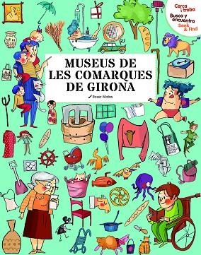 MUSEUS DE LES COMARQUES DE GIRONA (CERCA I TROBA) | 9788418986093 | MATAS, ROSER | Llibreria Drac - Librería de Olot | Comprar libros en catalán y castellano online