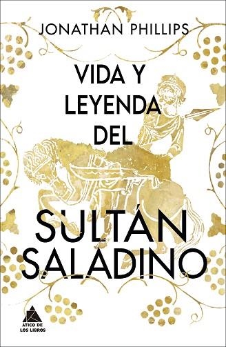 VIDA Y LEYENDA DEL SULTÁN SALADINO | 9788418217487 | PHILLIPS, JONATHAN | Llibreria Drac - Librería de Olot | Comprar libros en catalán y castellano online