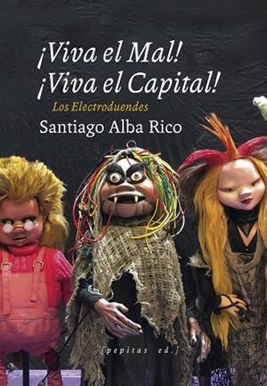 ¡VIVA EL MAL, VIVA EL CAPITAL! | 9788417386931 | ALBA RICO, SANTIAGO | Llibreria Drac - Llibreria d'Olot | Comprar llibres en català i castellà online