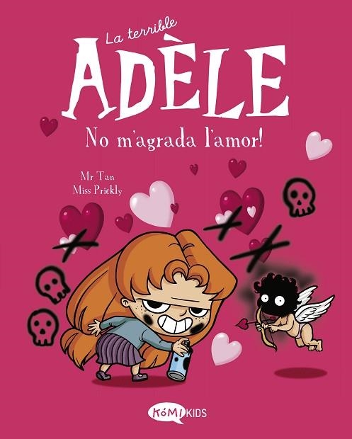 NO M'AGRADA L'AMOR! (LA TERRIBLE ADÈLE 4) | 9788412399714 | MR TAN | Llibreria Drac - Librería de Olot | Comprar libros en catalán y castellano online