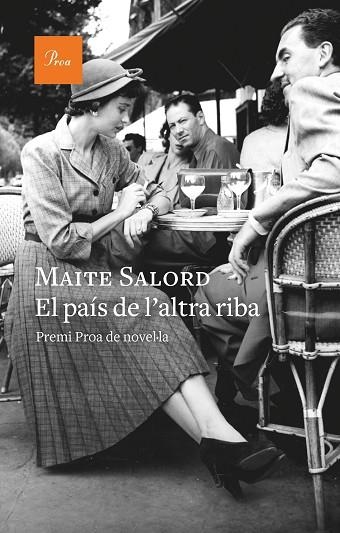 PAÍS DE L'ALTRA RIBA, EL (PREMI PROA 2021) | 9788475889092 | SALORD, MAITE | Llibreria Drac - Librería de Olot | Comprar libros en catalán y castellano online