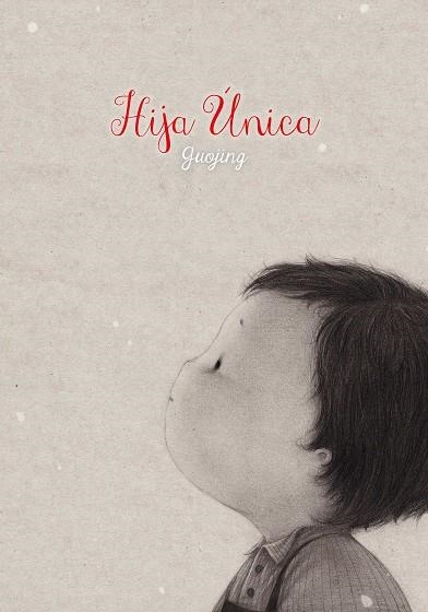 HIJA ÚNICA | 9788416427093 | GUOJING | Llibreria Drac - Librería de Olot | Comprar libros en catalán y castellano online