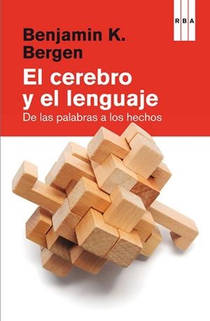 CEREBRO Y EL LENGUAJE, EL | 9788490560075 | BERGEN , BENJAMIN | Llibreria Drac - Llibreria d'Olot | Comprar llibres en català i castellà online