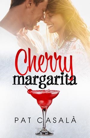 CHERRY MARGARITA | 9788418491825 | CASALÀ, PAT | Llibreria Drac - Librería de Olot | Comprar libros en catalán y castellano online