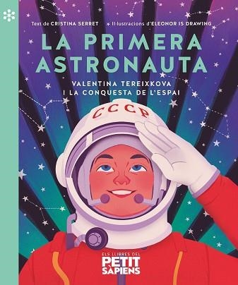 PRIMERA ASTRONAUTA, LA | 9788418928161 | SERRET, CRISTINA | Llibreria Drac - Librería de Olot | Comprar libros en catalán y castellano online