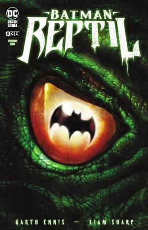 BATMAN: REPTIL NÚM. 1 DE 6 | 9788418931918 | ENNIS, GARTH | Llibreria Drac - Librería de Olot | Comprar libros en catalán y castellano online