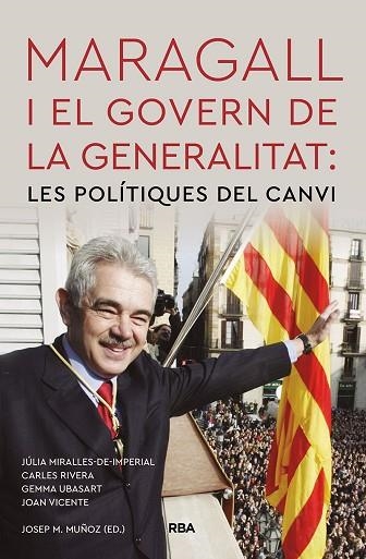 MARAGALL I EL GOVERN DE LA GENERALITAT: LES POLÍTIQUES DEL CANVI | 9788491875840 | RIVERA, CARLES; UBASART, GEMMA; VICENTE, JOAN | Llibreria Drac - Librería de Olot | Comprar libros en catalán y castellano online