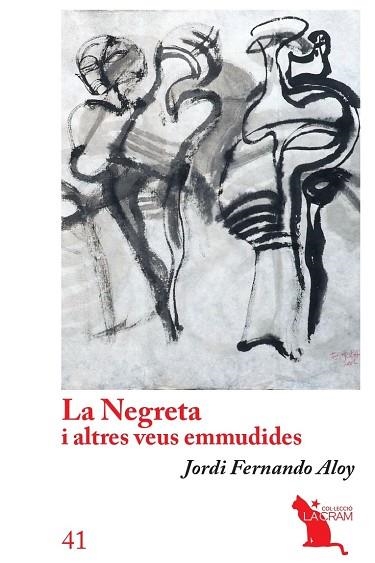 NEGRETA I ALTRES VEUS EMMUDIDES, LA | 9788418522437 | FERNANDO ALOY, JORDI | Llibreria Drac - Llibreria d'Olot | Comprar llibres en català i castellà online