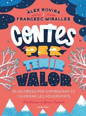 CONTES PER TENIR VALOR | 9788413891026 | ROVIRA, ÁLEX; MIRALLES, FRANCESC | Llibreria Drac - Librería de Olot | Comprar libros en catalán y castellano online