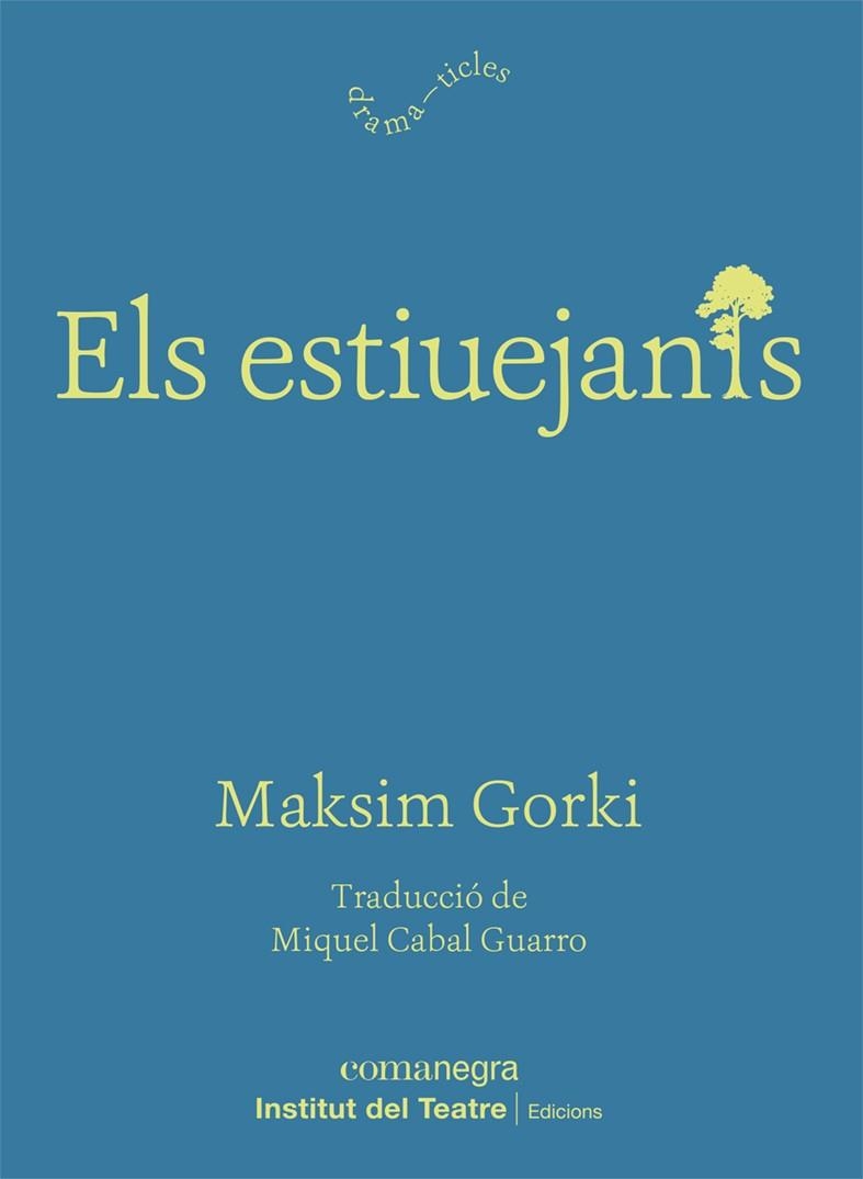 ESTIUEJANTS, ELS | 9788418022975 | GORKI, MAKSIM | Llibreria Drac - Librería de Olot | Comprar libros en catalán y castellano online