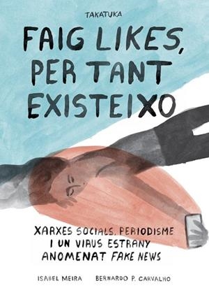 FAIG LIKES, PER TANT EXISTEIXO | 9788418821172 | MEIRA, ISABEL | Llibreria Drac - Librería de Olot | Comprar libros en catalán y castellano online