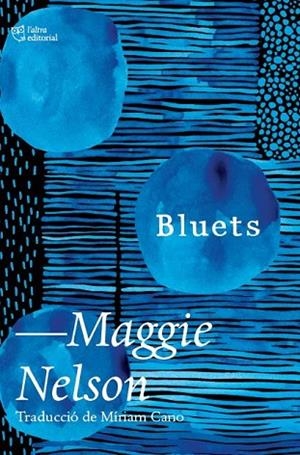 BLUETS | 9788412392517 | NELSON, MAGGIE | Llibreria Drac - Llibreria d'Olot | Comprar llibres en català i castellà online
