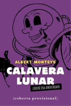 CALAVERA LUNAR | 9788412363340 | MONTEYS, ALBERT | Llibreria Drac - Librería de Olot | Comprar libros en catalán y castellano online