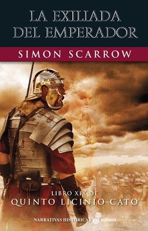 EXILIADA DEL EMPERADOR XIX, LA  | 9788435063845 | SCARROW, SIMON | Llibreria Drac - Librería de Olot | Comprar libros en catalán y castellano online